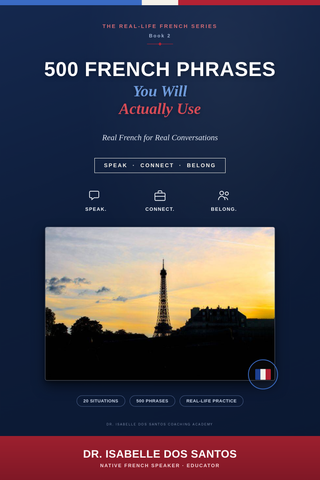 500 French Phrases You Will Actually Use eBook by Dr. Isabelle Dos Santos, featuring practical French phrases for real-life conversations