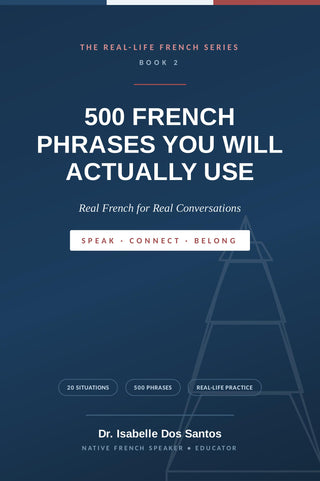 French phrases, learn French, French ebook, real-life French, French for beginners, conversational French, Dr. Isabelle Dos Santos, Real-Life French Series