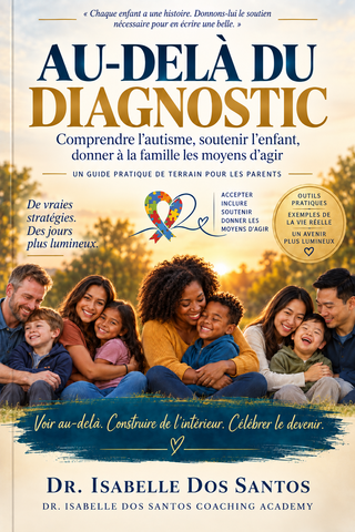 Au-delà du diagnostic, eBook en français sur l’autisme pour les parents par Dr. Isabelle Dos Santos