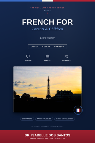 French for Parents and Children eBook by Dr. Isabelle Dos Santos, designed for families to learn French together through dialogues, games, and activities